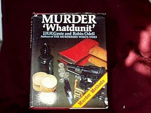 Seller image for Murder " Whatdunit". An Illustrated Account of the Methods of Murder; for sale by Wheen O' Books