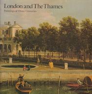 Seller image for London and the Thames - Paintings of Three Centuries for sale by timkcbooks (Member of Booksellers Association)