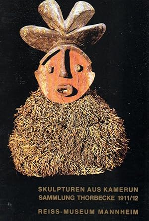 Bild des Verk�ufers f�r Skulpturen aus Kamerun. Sammlung Thorbecke 1911/12. zum Verkauf von Ethnographic Art Books