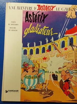 Image du vendeur pour De Uderzo. ASTRIX GLADIATEUR. Dargaud Editeur. 1974 mis en vente par Amarcord libri