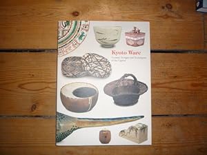 Seller image for Kyoto Ware: Ceramic Designs and Techniques of the Capital for sale by Peter Rhodes