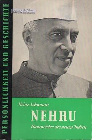 Nehru. Baumeister des neuen Indiens