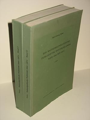 Die nationalpolitische Publizistik Deutschlands von 1866 bis 1871. Eine kritische Bibliographie. ...