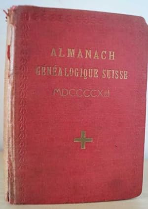 Schweizerisches Geschlechterbuch. Almanach Genealogique Suisse 1913. 4. Jahrgang. Mit 7 genealogi...