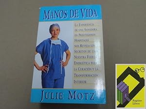 Image du vendeur pour Manos de vida. La experiencia de una sanadora en prestigiosos hospitales. (Trad:Pepa Linares) mis en vente par Ragtime Libros