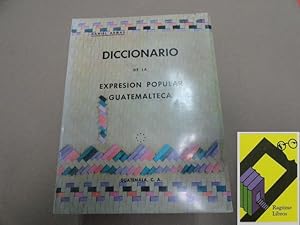 Seller image for Diccionario de la expresin popular guatemalteca for sale by Ragtime Libros