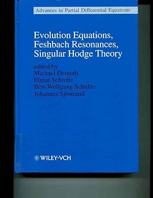 Bild des Verkufers fr Evolution Equations, Feshbach Resonances, Singular Hodge Theory: Advances in Partial Differential Equations (Mathematical Topics) zum Verkauf von Orca Knowledge Systems, Inc.