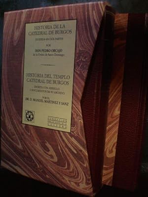 Historia de la Catedral de Burgos / Historia del Templo Catedral de Burgos ( 2 Vols. en estuche) ...