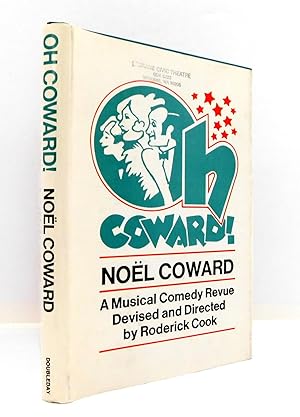 Oh Coward! A Musical Comedy Revue Devised and Directed By Roderick Cook