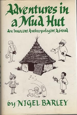 Imagen del vendedor de Adventures in a Mud Hut An Innocent Anthropologist Abroad a la venta por Sweet Beagle Books