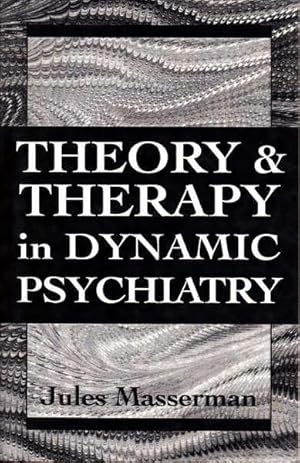 Imagen del vendedor de Theory and Therapy in Dynamic Psychiatry a la venta por Goulds Book Arcade, Sydney