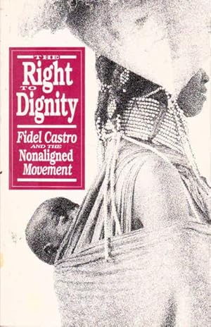 The Right to Dignity: Fidel Castro and the Nonaligned Movement