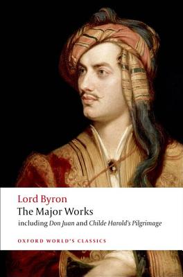 Imagen del vendedor de Lord Byron: The Major Works (Paperback or Softback) a la venta por BargainBookStores