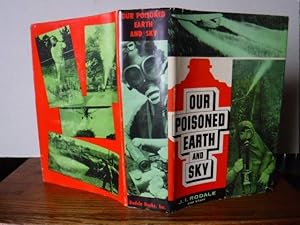 Seller image for Our Poisoned Earth and Sky for sale by Old Scrolls Book Shop