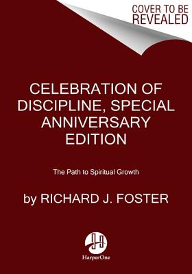 Seller image for Celebration of Discipline, Special Anniversary Edition: The Path to Spiritual Growth (Hardback or Cased Book) for sale by BargainBookStores