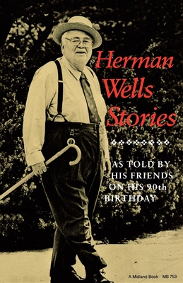 Imagen del vendedor de Herman Wells Stories: As Told by His Friends on His 90th Birthday (Paperback or Softback) a la venta por BargainBookStores