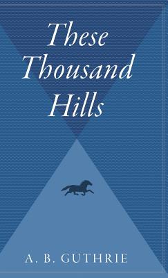 Seller image for These Thousand Hills (Hardback or Cased Book) for sale by BargainBookStores