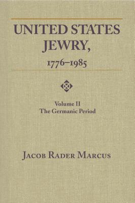 Seller image for United States Jewry, 1776-1985: Volume 2, the Germanic Period (Paperback or Softback) for sale by BargainBookStores