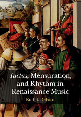 Bild des Verkufers fr Tactus, Mensuration and Rhythm in Renaissance Music (Paperback or Softback) zum Verkauf von BargainBookStores