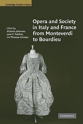 Immagine del venditore per Opera and Society in Italy and France from Monteverdi to Bourdieu (Paperback or Softback) venduto da BargainBookStores