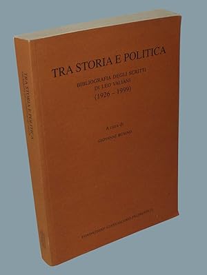 Seller image for Tra storia e politica for sale by Studio Bibliografico Imprimatur