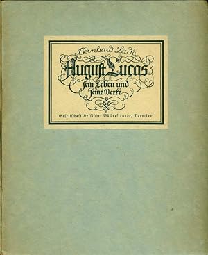 August Lucas. Sein Leben und seine Werke.