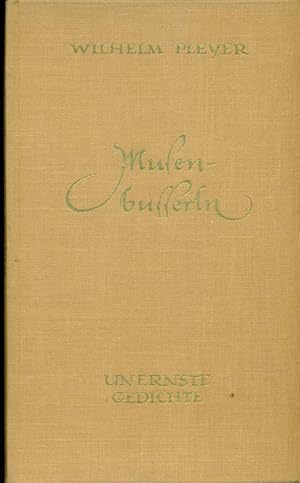 Seller image for Musenbusserln. * Vom Autor signiert. Unernste Gedichte. for sale by Online-Buchversand  Die Eule