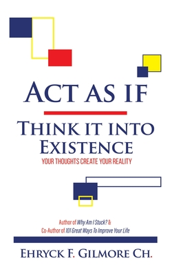 Seller image for ACT as If: Think It Into Existence: Your Thoughts Create Your Reality (Paperback or Softback) for sale by BargainBookStores