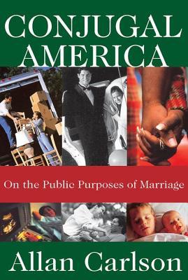 Seller image for Conjugal America: On the Public Purposes of Marriage (Paperback or Softback) for sale by BargainBookStores