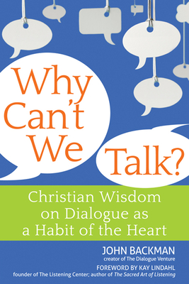 Bild des Verkufers fr Why Can't We Talk?: Christian Wisdom on Dialogue as a Habit of the Heart (Hardback or Cased Book) zum Verkauf von BargainBookStores