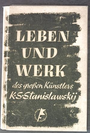 Leben und Werk des grossen Künstlers K. S. Stanislawskij: Eine Würdigung zu seinem 10. Todestag;