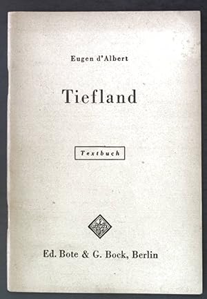 Imagen del vendedor de Tiefland: Musikdrama in einem Vorspiel und zwei Aufzgen nach Angel Guimera; Textbuch. a la venta por books4less (Versandantiquariat Petra Gros GmbH & Co. KG)