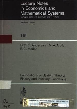 Imagen del vendedor de Foundations of system theory : finitary and infinitary conditions. Lecture notes in economics and mathematical systems ; 115 : Systems theory a la venta por books4less (Versandantiquariat Petra Gros GmbH & Co. KG)