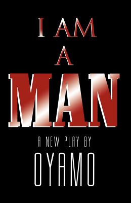 Seller image for I Am a Man: A New Play (Paperback or Softback) for sale by BargainBookStores