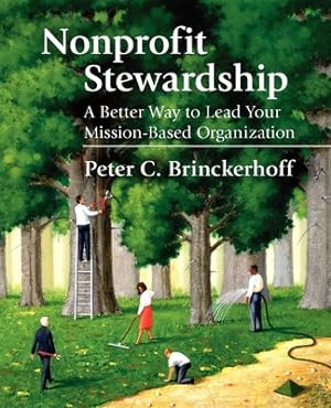 Imagen del vendedor de Nonprofit Stewardship: A Better Way to Lead Your Mission-Based Organization (Hardback or Cased Book) a la venta por BargainBookStores