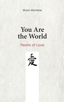 Bild des Verkufers fr You Are the World: Pearls of Love (Paperback or Softback) zum Verkauf von BargainBookStores