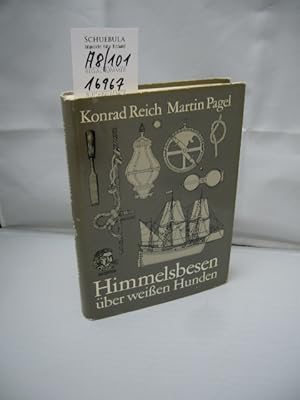 Himmelsbesen über weissen Hunden : Wörter und Redensarten, Geschichten und Anekdoten ; ein Lesebu...