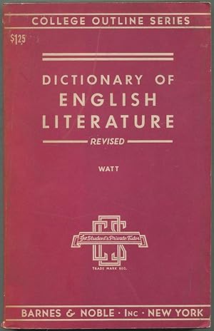Seller image for A Dictionary of English Literature: Authors, Anonymous Works, Literary Terms, Versification, Chronology for sale by Between the Covers-Rare Books, Inc. ABAA