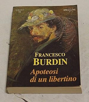 Seller image for Francesco Burdin - Apoteosi di un libertino for sale by Amarcord libri