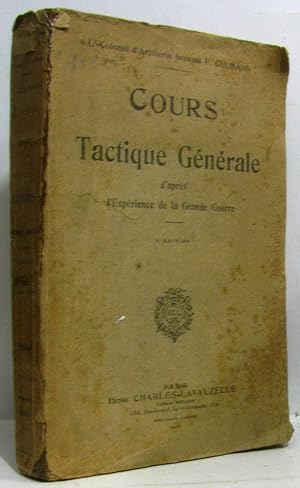 Imagen del vendedor de Cours de tactique gnrale d'aprs l'exprience de la guerre - 3e dition a la venta por crealivres