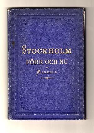 Imagen del vendedor de Stockholm frr och nu af J. Mankell. Med sex planscher i tontryck. a la venta por Centralantikvariatet