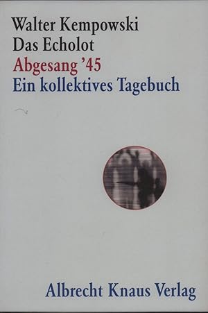 Bild des Verkufers fr Das Echolot. Abgesang '45. Ein kollektives Tagebuch. zum Verkauf von Antiquariat Reinhold Pabel