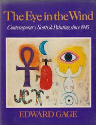 Seller image for The Eye in the Wind - Contemporary Scottish Painting since 1945 for sale by timkcbooks (Member of Booksellers Association)
