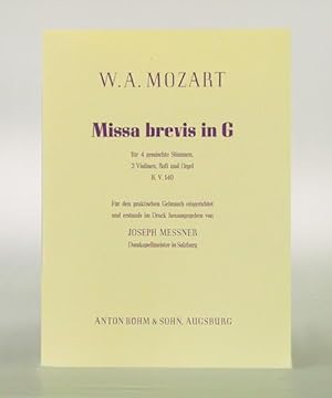 Missa brevis in G für 4 gemischte Stimmen, 2 Violinen, Baß und Orgel. K.V.140. Für den praktische...