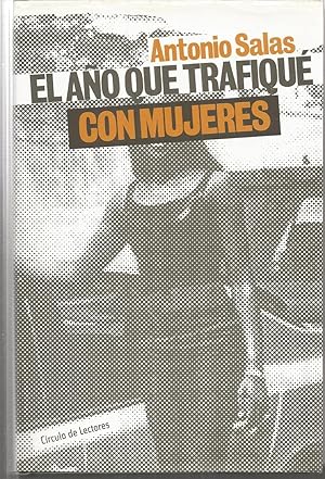 Imagen del vendedor de EL AO QUE TRAFIQUE CON MUJERES Ilustrado con fotos b/n a la venta por CALLE 59  Libros