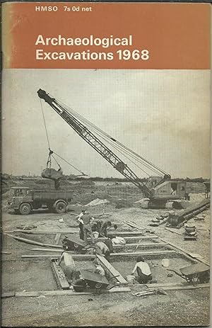 Seller image for Archaeological Excavations, 1968. A brief summary of Prehistoric, Roman and Medieval Sites throughout the country excavated in advance of destruction. for sale by Saintfield Antiques & Fine Books