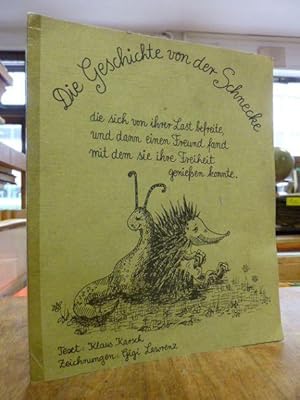 Die Geschichte von der Schnecke, die sich von ihrer Last befreite und dann einen Freund fand, mit...