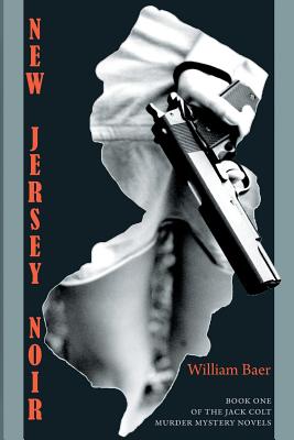Seller image for New Jersey Noir: The Jack Colt Murder Mystery Novels, Book One (Paperback or Softback) for sale by BargainBookStores