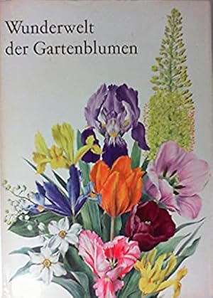 Image du vendeur pour Wunderwelt der Gartenblumen Band 1: Zwiebel- und Knollenpflanzen mis en vente par Schueling Buchkurier