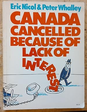 Seller image for Canada Cancelled Because Of Lack Of Interest for sale by Shore Books